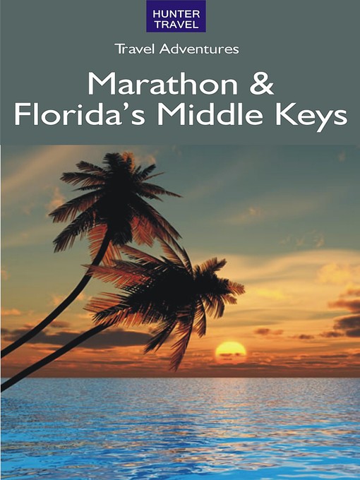 Title details for Marathon & Florida's Middle Keys by Bruce Morris - Available